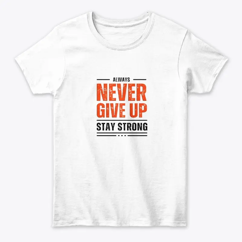 The Never Give Up Tee